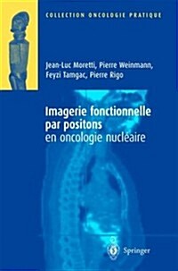 Imagerie Fonctionnelle Par Positons En Oncologie Nucl괶ire (Paperback)