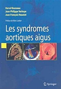 Syndromes Aortiques Aigus (Paperback)