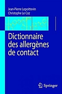 Dictionnaire Des Allerg둵es De Contact (Paperback)