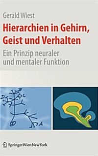 Hierarchien In Gehirn, Geist Und Verhalten: Ein Prinzip Neuraler Und Mentaler Funktion (Hardcover)