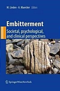 Embitterment: Societal, Psychological, and Clinical Perspectives (Hardcover)