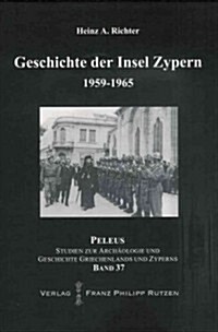 Geschichte Der Insel Zypern: Band 3: 1959-1965 (Hardcover)