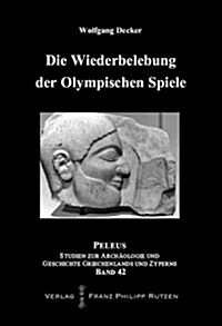 Die Wiederbelebung Der Olympischen Spiele (Hardcover)