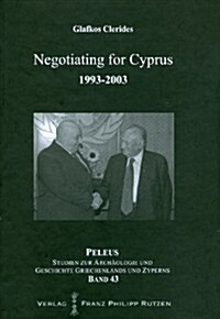 Negotiating for Cyprus 1993-2003 (Hardcover)
