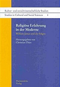 Religiose Erfahrung in Der Moderne: William James Und Die Folgen (Paperback)
