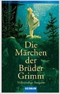 Die Marchen Der Bruder Grimm: Vollstandige Ausgabe (Paperback)
