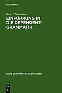 Einf?rung in Die Dependenzgrammatik (Hardcover, 2)