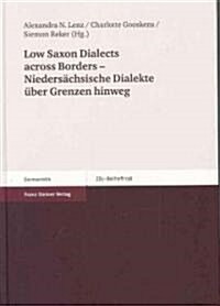 Low Saxon Dialects Across Borders - Niedersachsische Dialekte Uber Grenzen Hinweg (Paperback)