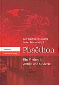 Phaethon: Ein Mythos In Antike Und Moderne (Hardcover)