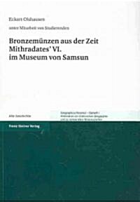 Bronzemunzen Aus Der Zeit Mithridates VI. Im Museum Von Samsun (Paperback)