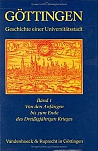 Gottingen - Geschichte Einer Universitatsstadt (Hardcover)