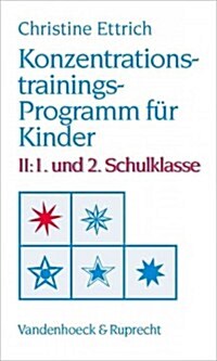Konzentrationstrainings-programm Fur Kinder. Ii: 1. Und 2. Schulklasse (Paperback)