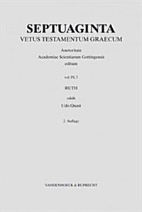 Septuaginta. Vetus Testamentum Graecum: Band 4,3: Ruth (Hardcover)