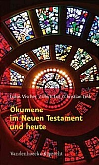 Okumene Im Neuen Testament Und Heute (Paperback)