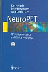Neuropet: Positron Emission Tomography in Neuroscience and Clinical Neurology (Paperback, 2004)