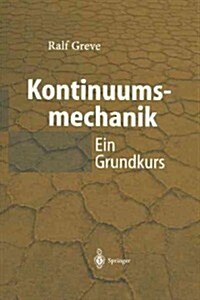 Kontinuumsmechanik: Ein Grundkurs F? Ingenieure Und Physiker (Hardcover, 2003)