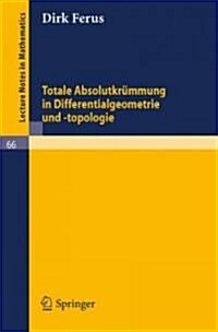 Totale Absolutkr?mung in Differentialgeometrie Und -Topologie (Paperback, 1968)