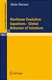 Nonlinear Evolution Equations - Global Behavior of Solutions (Paperback)