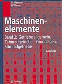 Maschinenelemente: Band 2: Getriebe Allgemein, Zahnradgetriebe - Grundlagen, Stirnradgetriebe (Hardcover, 2, 2., Corrected A)