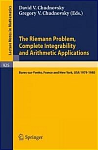 The Riemann Problem, Complete Integrability and Arithmetic Applications: Proceedings of a Seminar Held at the Institut Des Hautes Etudes Scientifiques (Paperback, 1982)