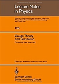 Gauge Theory and Gravitation: Proceedings of the International Symposium on Gauge Theory and Gravitation (G & G) Held at Tezukayama University Nara, (Paperback, 1983)