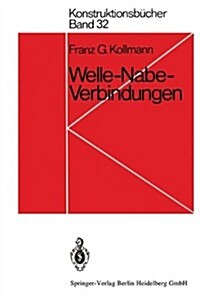 Welle-Nabe-Verbindungen: Gestaltung, Auslegung, Auswahl (Paperback)