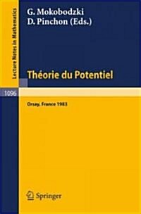 Theorie Du Potentiel: Proceedings of the Colloque Jaques Deny Held at Orsay, June 20-23, 1983 (Paperback, 1984)