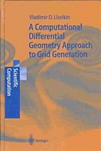 A Computational Differential Geometry Approach to Grid Generation (Hardcover)