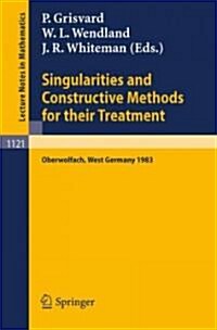 Singularities and Constructive Methods for Their Treatment: Proceedings of the Conference Held in Oberwolfach, West Germany, November 20-26, 1983 (Paperback, 1985)