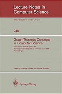 Graph-Theoretic Concepts in Computer Science: International Workshop Wg 86 Bernried, Federal Republic of Germany, June 17-19, 1986, Proceedings (Paperback, 1987)