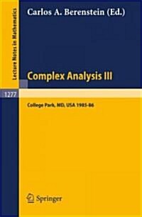 Complex Analysis III: Proceedings of the Special Year Held at the University of Maryland, College Park, 1985-86 (Paperback, 1987)