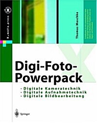 Digi-Foto-Powerpack: Digitale Aufnahmetechnik, Digitale Kameratechnik, Digitale Bildbearbeitung (Hardcover)