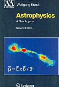 Astrophysics: A New Approach (Hardcover, 2, 2005)