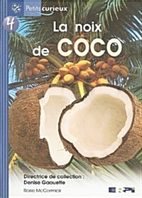 La Noix de Coco = Coconut: Seed or Fruit? (Paperback)