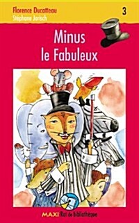 Minus Le Fabuleux: Maxirat 03 (Paperback)