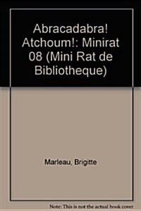 Abracadabra! Atchoum!: Minirat 08 (Paperback)