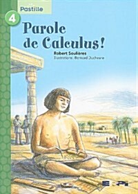 Parole de Calculus! (Paperback)