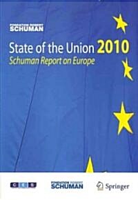 State of the Union 2010: Schuman Report on Europe (Paperback)