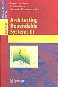 Architecting Dependable Systems III (Paperback, 2005)