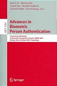Advances in Biometric Person Authentication: International Workshop on Biometric Recognition Systems, Iwbrs 2005, Beijing, China, October 22 - 23, 200 (Paperback, 2005)