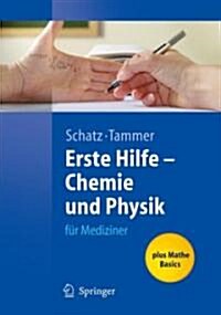 Erste Hilfe-chemie Und Physik Fur Mediziner (Paperback)