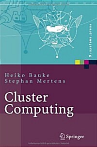 Cluster Computing: Praktische Einf?rung in Das Hochleistungsrechnen Auf Linux-Clustern (Hardcover, 2006)