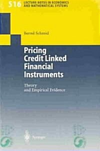 Pricing Credit Linked Financial Instruments: Theory and Empirical Evidence (Paperback)