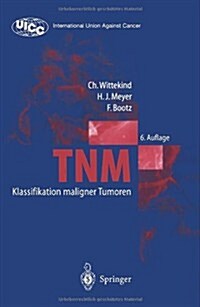 Tnm Klassifikation Maligner Tumoren (Paperback, 6, 6., Corrected A)