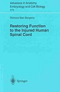 Restoring Function to the Injured Human Spinal Cord (Paperback, Softcover Repri)
