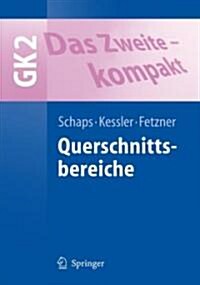 Das Zweite - Kompakt: Querschnittsbereiche - Gk 2 (Paperback, 2008)