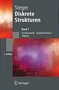 Diskrete Strukturen: Band 1: Kombinatorik, Graphentheorie, Algebra (Paperback, 2, 2. Aufl. 2007)