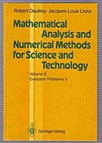 Mathematical Analysis and Numerical Methods for Science and Technology: Volume 6: Evolution Problems II (Hardcover)