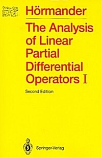 The Analysis of Linear Partial Differential Operators I: Distribution Theory and Fourier Analysis (Paperback, 2nd)
