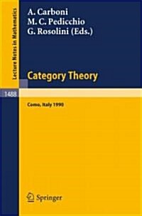 Category Theory: Proceedings of the International Conference Held in Como, Italy, July 22-28, 1990 (Paperback)